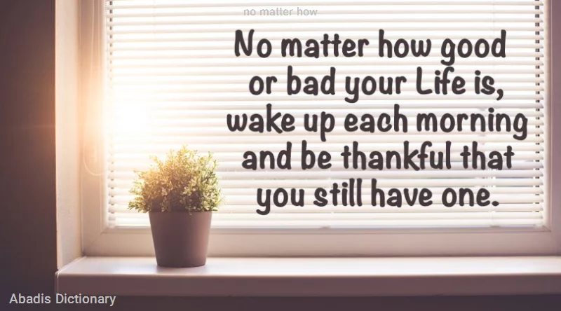 no matter how